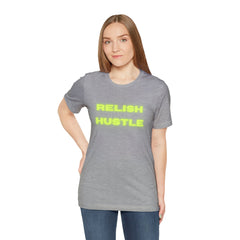 Relish the Hustle Classic T-Shirt