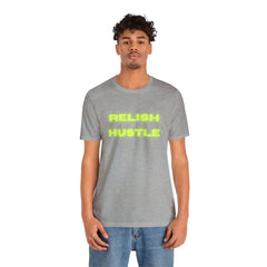 Relish the Hustle Classic T-Shirt