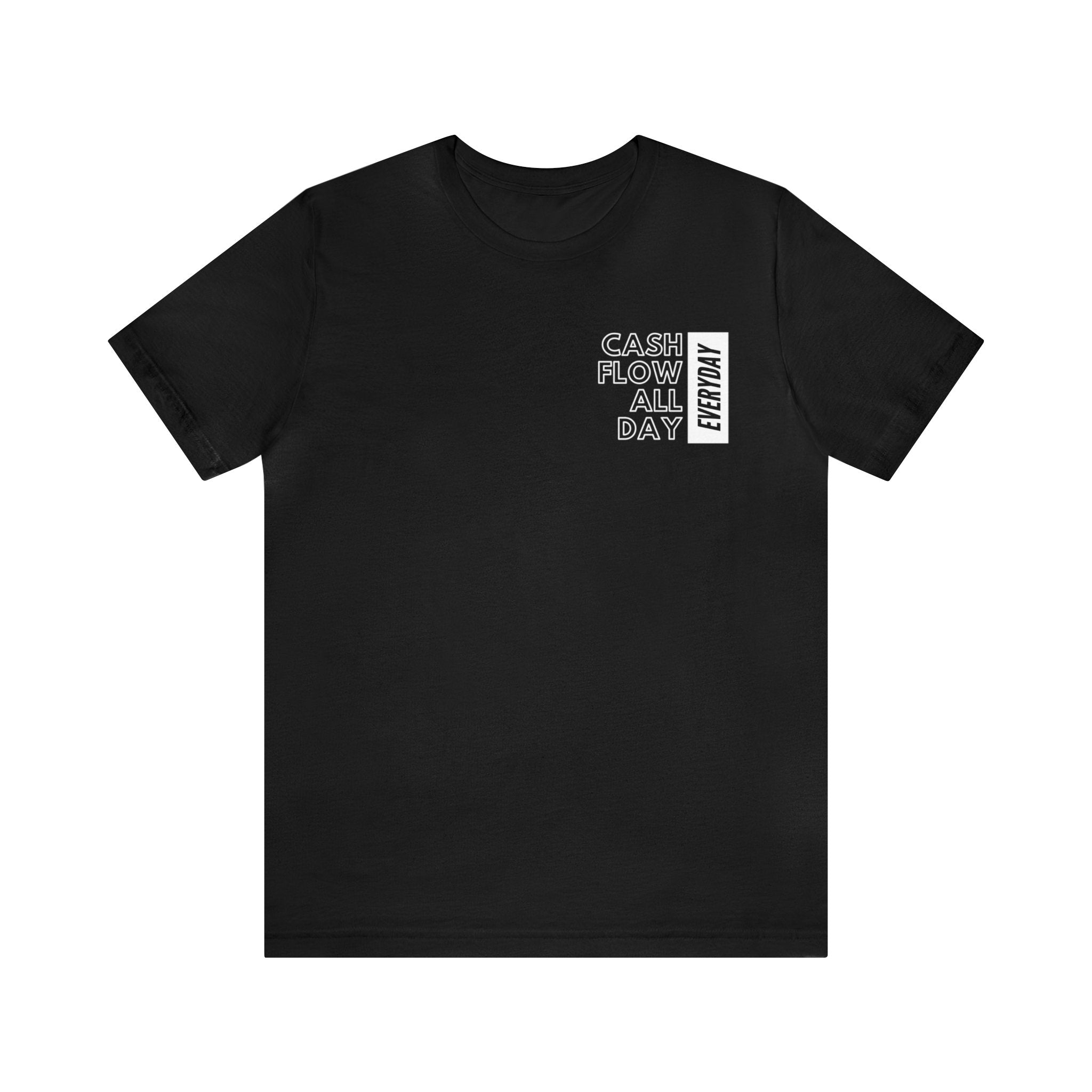 Cash Flow All Day Everyday Classic T-Shirt