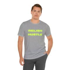Relish the Hustle Classic T-Shirt