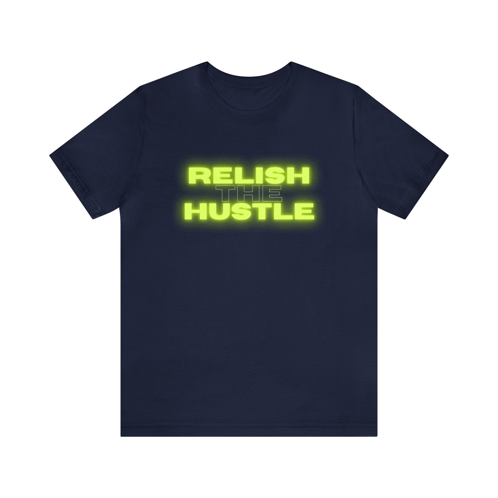 Relish the Hustle Classic T-Shirt
