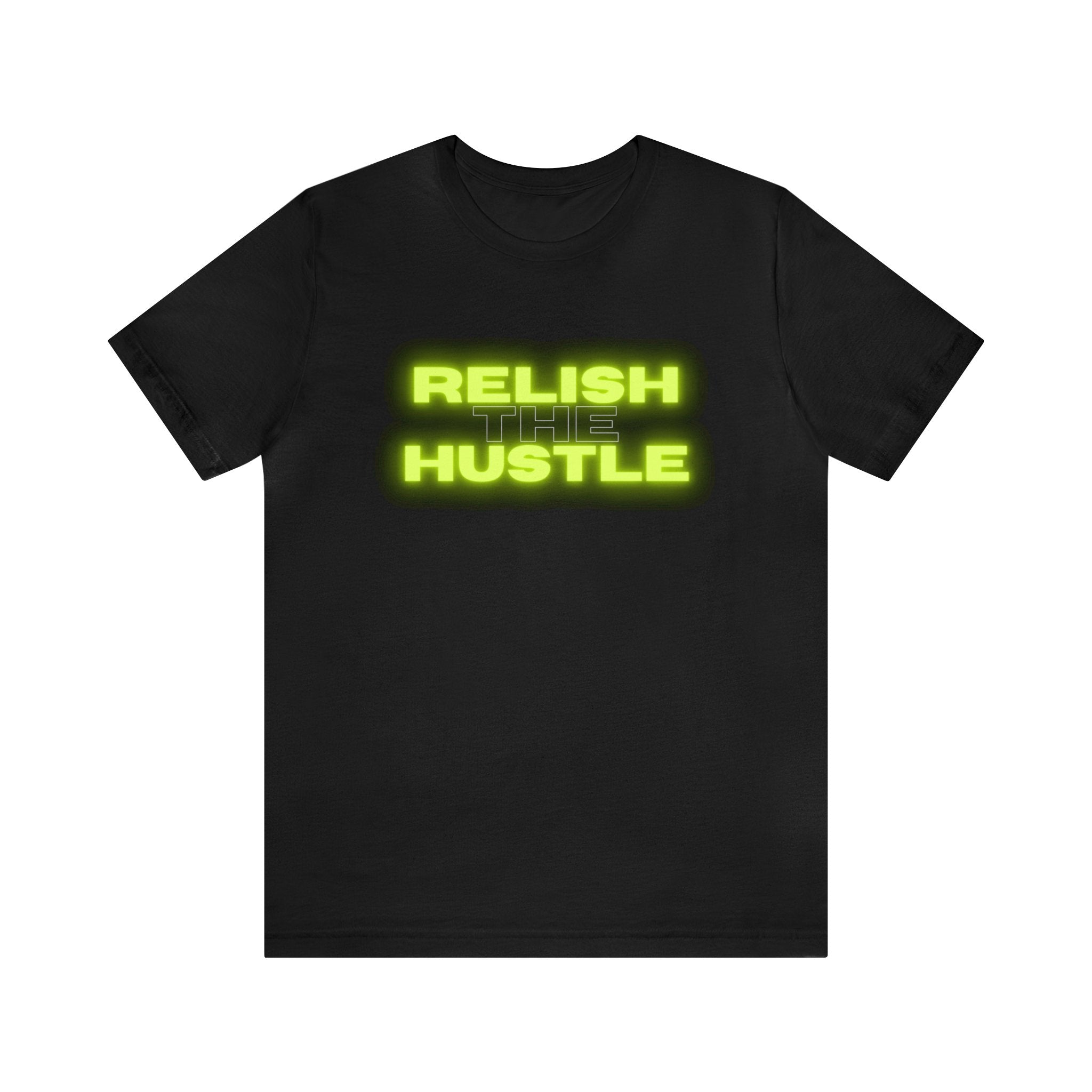 Relish the Hustle Classic T-Shirt