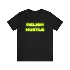 Relish the Hustle Classic T-Shirt