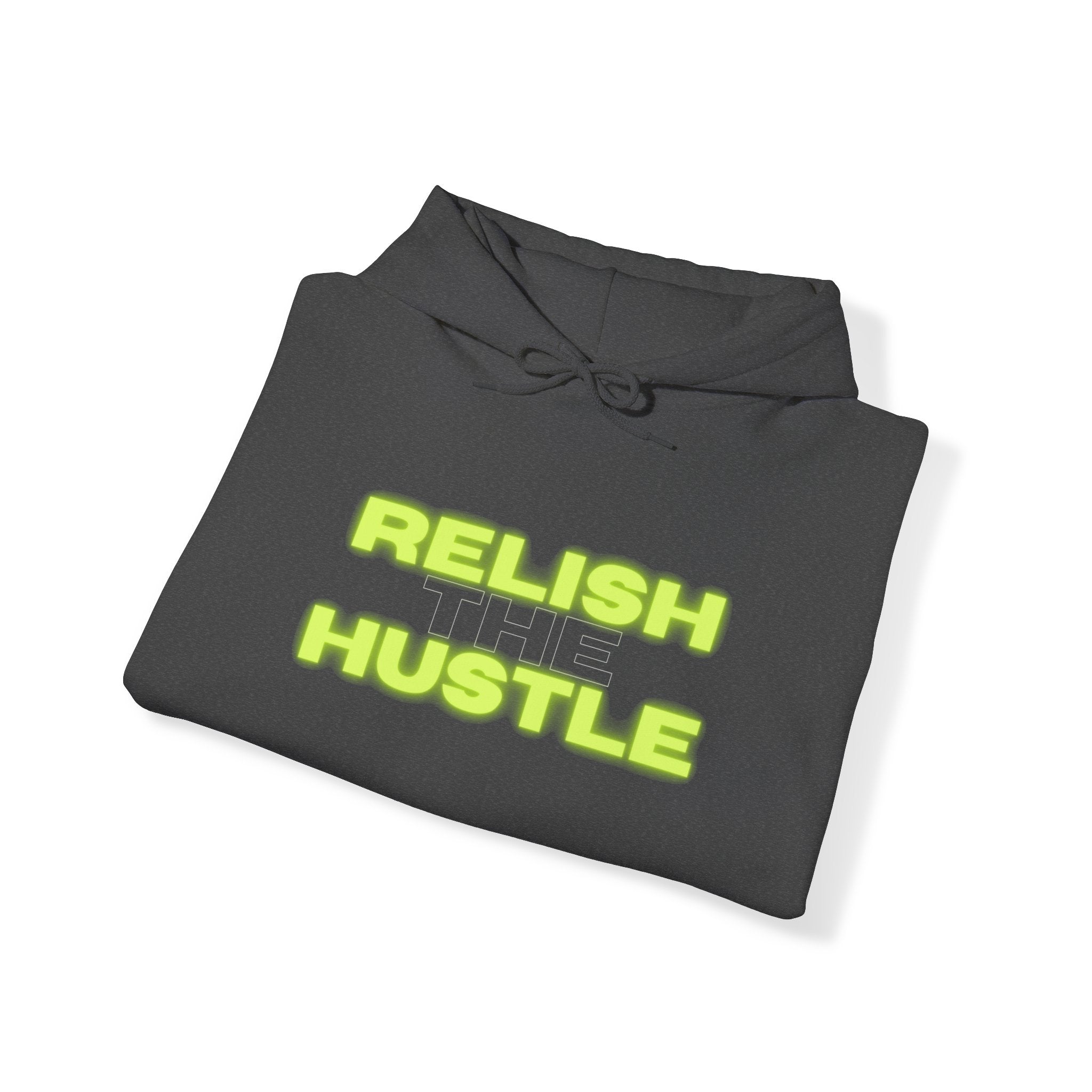 Relish the Hustle Hoodie