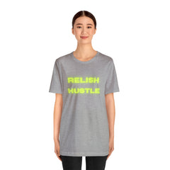 Relish the Hustle Classic T-Shirt