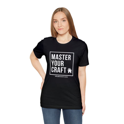 Master Your Craft - Real Estate Investor T-Shirt