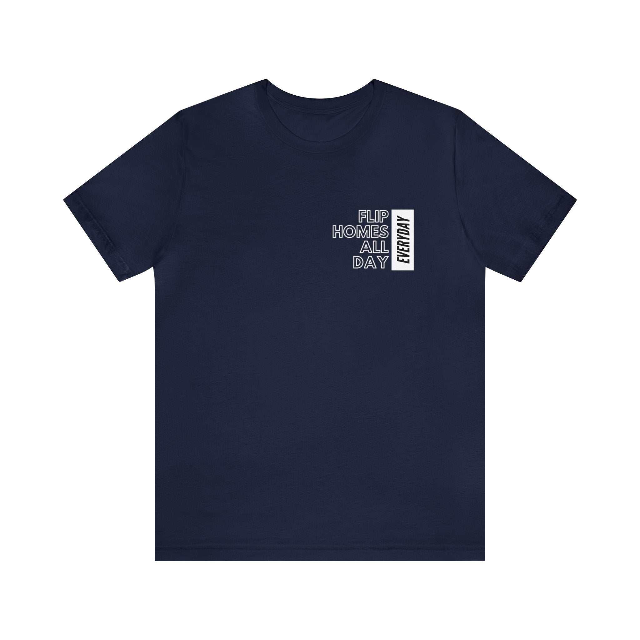 Flip Homes All Day Everyday Classic T-Shirt