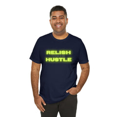 Relish the Hustle Classic T-Shirt