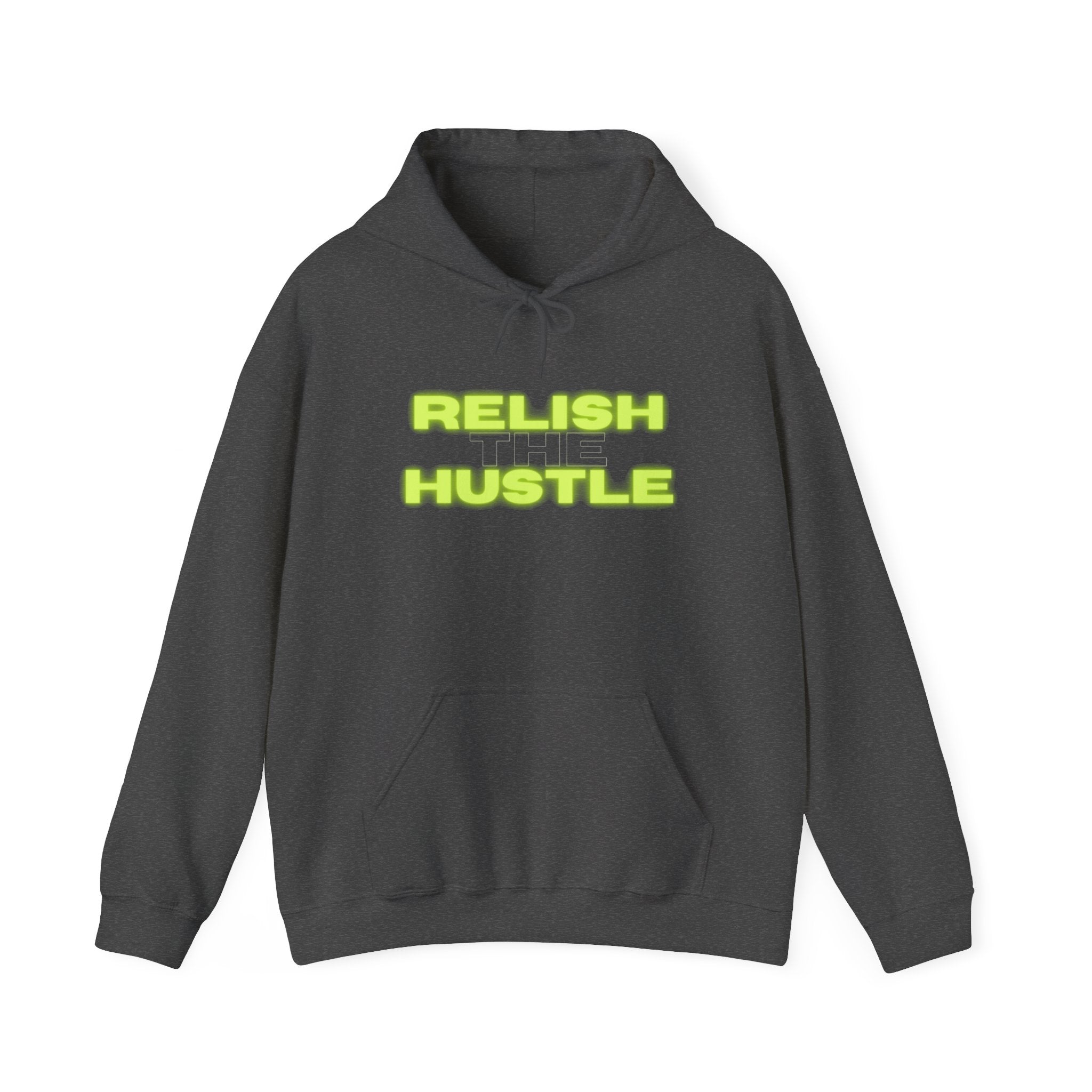 Relish the Hustle Hoodie