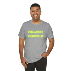 Relish the Hustle Classic T-Shirt