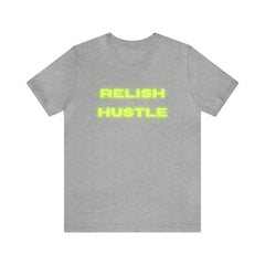 Relish the Hustle Classic T-Shirt